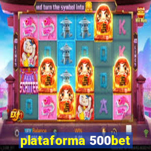 plataforma 500bet